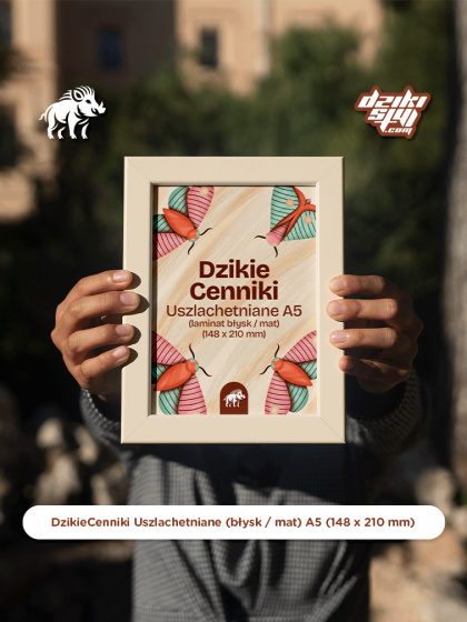 Dzikie Cenniki - Uszlachetniane (błysk / mat) - A5 (148 x 210 mm)